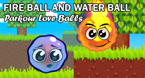 Source of Fire Ball and Water Ball: Parkour Love Balls Game Image